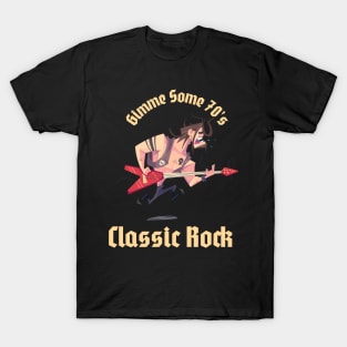 Gimme Some 70's Classic Rock T-Shirt